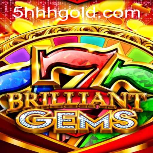 BrilliantGems: Unveiling the Sparkling World of Strategy and Adventure