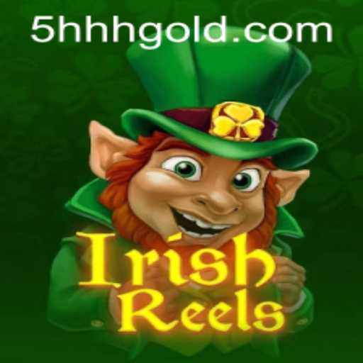 Exploring IrishReels: A Captivating Game Adventure with 5hhh PH Login