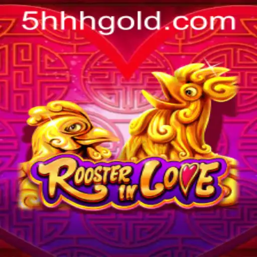 RoosterInLove: A Unique Gaming Experience with 5hhh PH Login